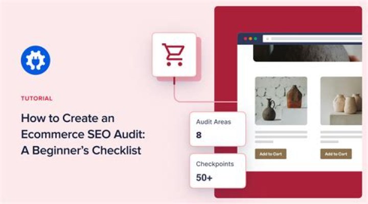 Ecommerce SEO Audit Checklist: The Ultimate Guide to Boosting Your Online Store&rsquo;s Visibility