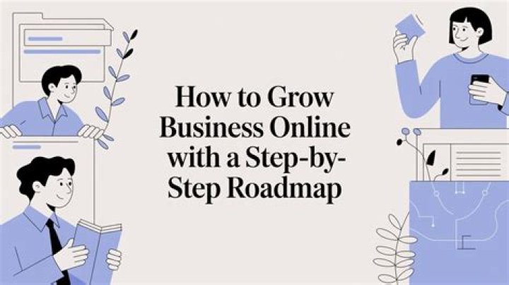 How to Grow Business Online: A Comprehensive Guide to Boosting Your Online Presence