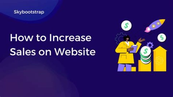 How to Increase Website Sales: A Comprehensive Guide for Your Business